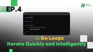 EP.4 Go and Loops - Make Your Program Work Continuously!