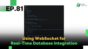 EP.81 Using WebSocket for Real-Time Database Integration