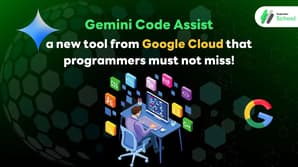 Gemini Code Assist, a new tool from Google Cloud that programmers must not miss!