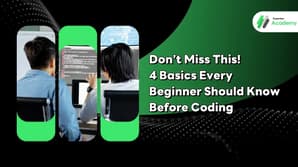 Don’t Miss This! 4 Basics Every Beginner Should Know Before Coding 🚀