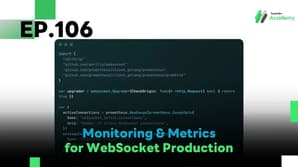 EP.106 Monitoring & Metrics for WebSocket Production