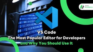 VS Code: The Most Popular Editor for Developers and Why You Should Use It
