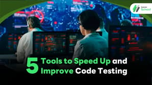 5 Tools to Speed Up and Improve Code Testing