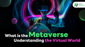 What is the Metaverse? Understanding the Virtual World