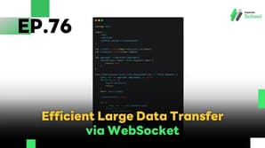 EP.76 Handling Large Data Transfers in WebSocket