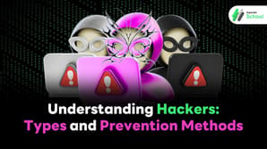 Understanding Hackers: Types and Prevention Methods