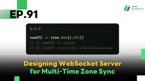 EP.91 Designing WebSocket Server for Multi-Time Zone Sync