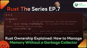 Rust The Series EP.7 cover image explaining Ownership and memory management