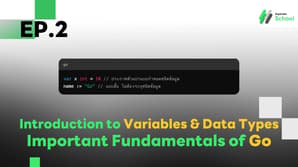 EP.2 Introduction to Variables and Data Types in Go - Fundamentals You Need to Know!