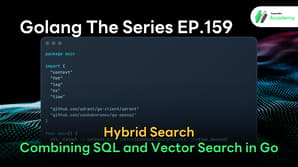 "Article cover image for 'Golang The Series EP.159: Hybrid Search Blending SQL and Vector Search in Go', featuring a blue AI data network background