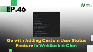 EP.46 Adding Custom User Status Feature in WebSocket Chat