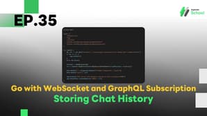 EP.35 Storing Chat History in WebSocket and GraphQL Subscription