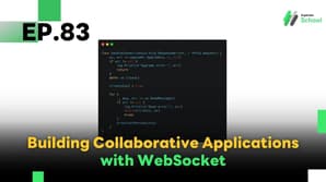 EP.83 Building Collaborative Applications with WebSocket